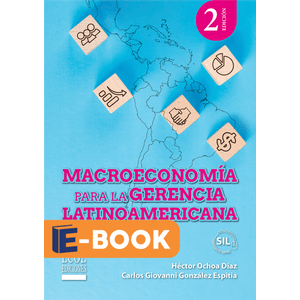 Portada del libro MACROECONOMIA PARA LA GERENCIA LATINOAMERICANA Autor OCHOA DIAZ, HECTOR Y GONZALEZ ESPITIA, CARLOS GIOVANNI