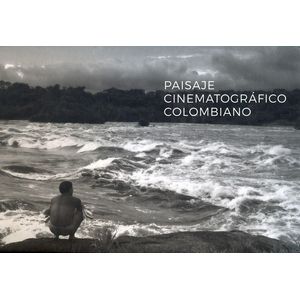 Portada del libro PAISAJE CINEMATOGRAFICO COLOMBIANO Autor ZULUAGA, PEDRO ADRIAN Y OTROS
