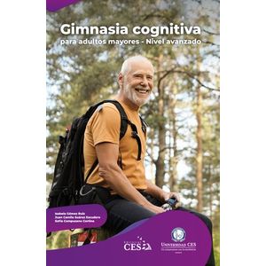 Portada del libro GIMNASIA COGNITIVA PARA ADULTOS MAYORES NIVEL AVANZADO Autor GOMEZ RUIZ, ISABELA Y OTROS