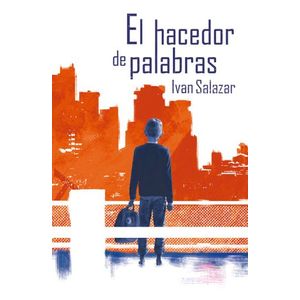 Portada del libro EL HACEDOR DE PALABRAS Autor SALAZAR,IVAN