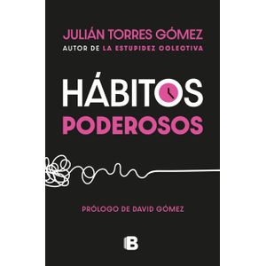 Portada del libro HABITOS PODEROSOS Autor TORRES GOMEZ, JULIAN