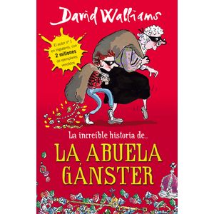 Portada del libro LA INCREIBLE HISTORIA DE LA ABUELA GANSTER Autor WALLIAMS, DAVID