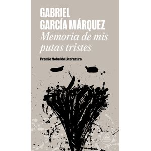 Portada del libro MEMORIA DE MIS PUTAS TRISTES Autor GARCIA MARQUEZ, GABRIEL