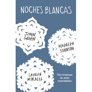 Portada del libro NOCHES BLANCAS Autor GREEN, JOHN Y OTROS