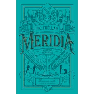 Portada del libro MERIDIA 3 ALIANZAS PROHIBIDAS Autor CUELLAR, P C