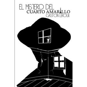 Portada del libro EL MISTERIO DEL CUARTO AMARILLO Autor LEROUX, GASTON