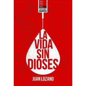 Portada del libro LA VIDA SIN DIOSES Autor LOZANO, JUAN