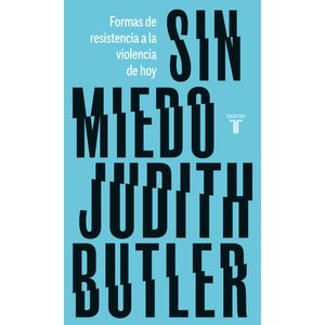 Portada del libro SIN MIEDO Autor BUTLER, JUDITH