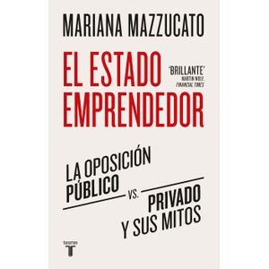 Portada del libro EL ESTADO EMPRENDEDOR Autor MAZZUCATO, MARIANA