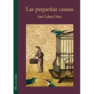 Portada del libro LAS PEQUEÑAS CAUSAS Autor ZULETA ORTIZ, JOSE