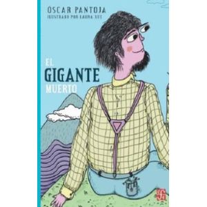 Portada del libro EL GIGANTE MUERTO Autor PANTOJA, OSCAR