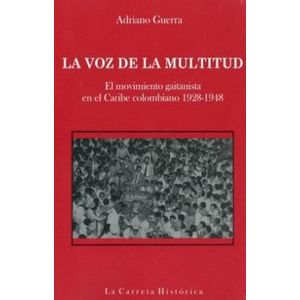 Portada del libro LA VOZ DE LA MULTITUD Autor GUERRA, ADRIANO