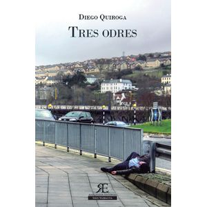 Portada del libro TRES ODRES Autor QUIROGA, DIEGO