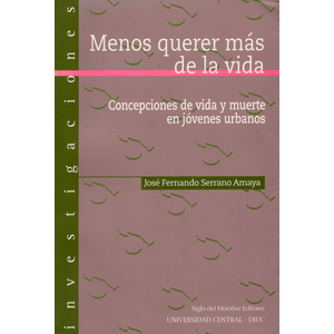 Portada del libro MENOS QUERER MAS DE LA VIDA Autor SERRANO JOSE