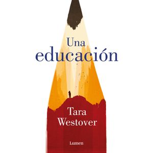 Portada del libro UNA EDUCACION Autor WESTOVER, TARA