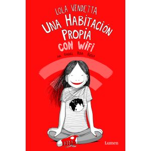 Portada del libro LOLA VENDETTA UNA HABITACION PROPIA CON WIFI Autor RIBA ROSSY, RAQUEL