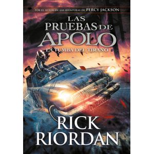 Portada del libro LAS PRUEBAS DE APOLO 4 LA TUMBA DEL TIRANO Autor RIORDAN, RICK