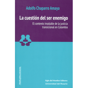 Portada del libro CUESTION DEL SER ENEMIGO, LA Autor CHAPARRO AMAYA, ADOLFO