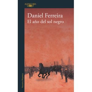 Portada del libro EL AÑO DEL SOL NEGRO Autor FERREIRA, DANIEL