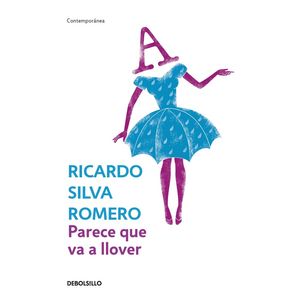 Portada del libro PARECE QUE VA A LLOVER Autor SILVA ROMERO, RICARDO