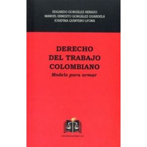 Portada del libro DERECHO DEL TRABAJO COLOMBIANO Autor GONZALEZ HERAZO, EDGARDO Y OTROS