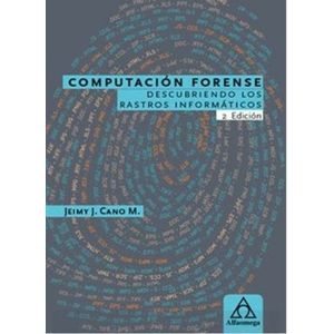 Portada del libro COMPUTACION FORENSE Autor CANO, JEIMY