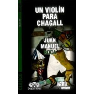 Portada del libro UN VIOLIN PARA CHAGALL Autor ROCA, JUAN MANUEL