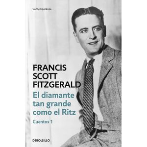 Portada del libro EL DIAMANTE TAN GRANDE COMO EL RITZ CUENTOS 1 Autor SCOTT FITZGERALD, FRANCIS