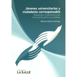 Portada del libro JOVENES UNIVERSITARIOS Y CIUDADANIA CORRESPONSABLE Autor OTALORA BUITRAGO, ADRIANA