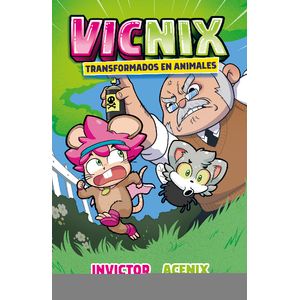 Portada del libro VICNIX 4 TRANSFORMADOS EN ANIMALES Autor INVICTOR Y ACENIX