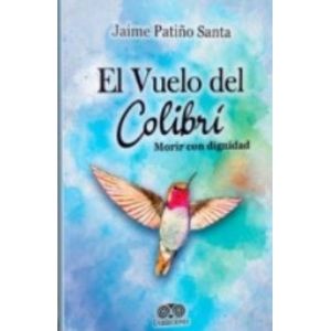Portada del libro EL VUELO DEL COLIBRI Autor PATIÑO SANTA, JAIME