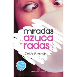 Portada del libro MIRADAS AZUCARADAS Autor BRAMBILLE, ZELA