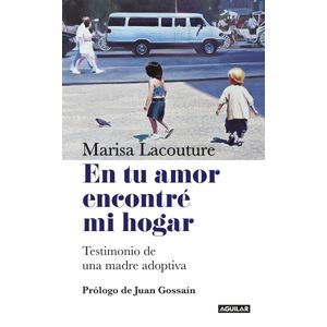 Portada del libro EN TU AMOR ENCONTRE MI HOGAR Autor LACOUTURE, MARISA