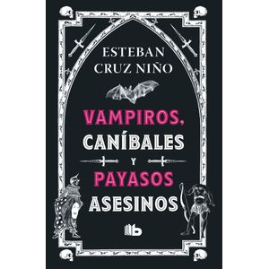 VAMPIROS CANIBALES Y PAYASOS ASESINOS