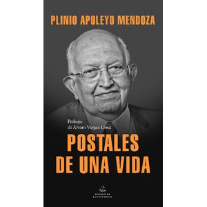 Portada del libro POSTALES DE UNA VIDA Autor MENDOZA, PLINIO APULEYO