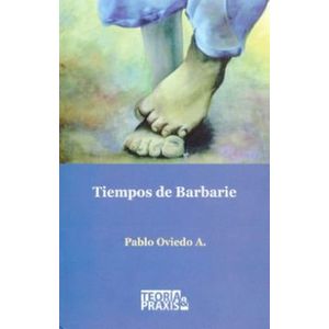 Portada del libro TIEMPOS DE BARBARIE Autor OVIEDO, PABLO
