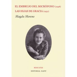 EL EMBRUJO DEL MICROFONO 1948 LAS HIJAS DE GRACIA 1951
