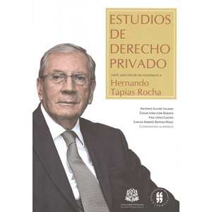 Portada del libro ESTUDIOS DE DERECHO PRIVADO LIDER AMICORUM EN HOMENAJE A HERNANDO TAPIAS ROCHA Autor ACEVEDO REHBEIN, ALBERTO Y OTR
