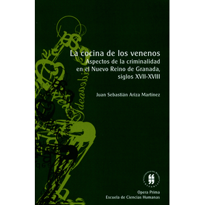Portada del libro LA COCINA DE LOS VENENOS Autor ARIZA MARTINEZ, JUAN SEBASTIAN