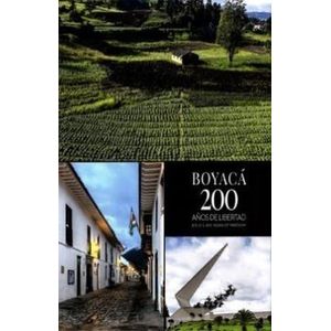 Portada del libro BOYACA 200 AÑOS DE LIBERTAD Autor EQUIPO EDITORIAL