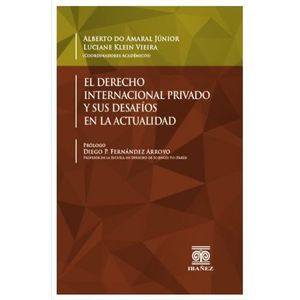 Portada del libro DERECHO INTERNACIONAL PRIVADO Y SUS DESAFIOS EN LA ACTUALIDAD, EL Autor AMARAL JUNIOR, ALBERTO DO Y OTRO