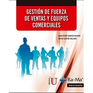 Portada del libro GESTION DE FUERZA DE VENTAS Y EQUIPOS COMERCIALES Autor GARCIA PALOMO, JUAN PEDRO Y OTRO