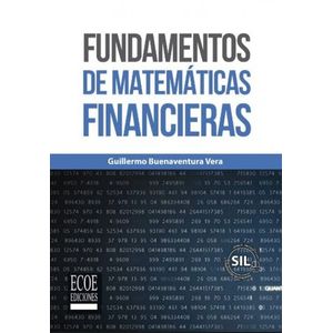 Portada del libro FUNDAMENTOS DE MATEMATICAS FINANCIERAS Autor BUENAVENTURA VERA, GUILLERMO
