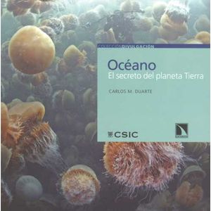 Portada del libro OCEANO EL SECRETO DEL PLANETA TIERRA Autor DUARTE, CARLOS