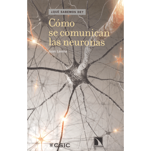 Portada del libro COMO SE COMUNICAN LAS NEURONAS Autor LERMA, JUAN