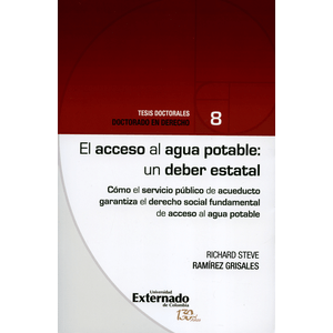 Portada del libro EL ACCESO AL AGUA POTABLE UN DEBER ESTATAL Autor RAMIREZ GRISALES, RICHARD STEVE