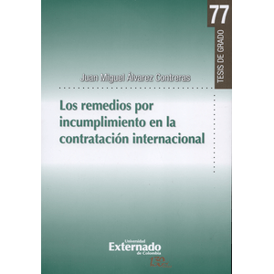 Portada del libro LOS REMEDIOS POR INCUMPLIMIENTO EN LA CONTRATACION INTERNACIONAL Autor ALVAREZ CONTRERAS, JUAN MIGUEL