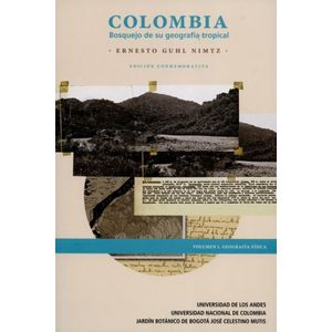 COLOMBIA I BOSQUEJO DE SU GEOGRAFIA TROPICAL