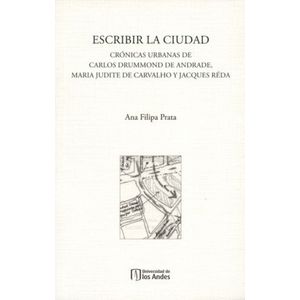 Portada del libro ESCRIBIR LA CIUDAD Autor PRATA, ANA FILIPA