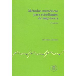 Portada del libro METODOS NUMERICOS PARA ESTUDIANTES DE INGENIERIA Autor FLOREZ CALDERON, TITO